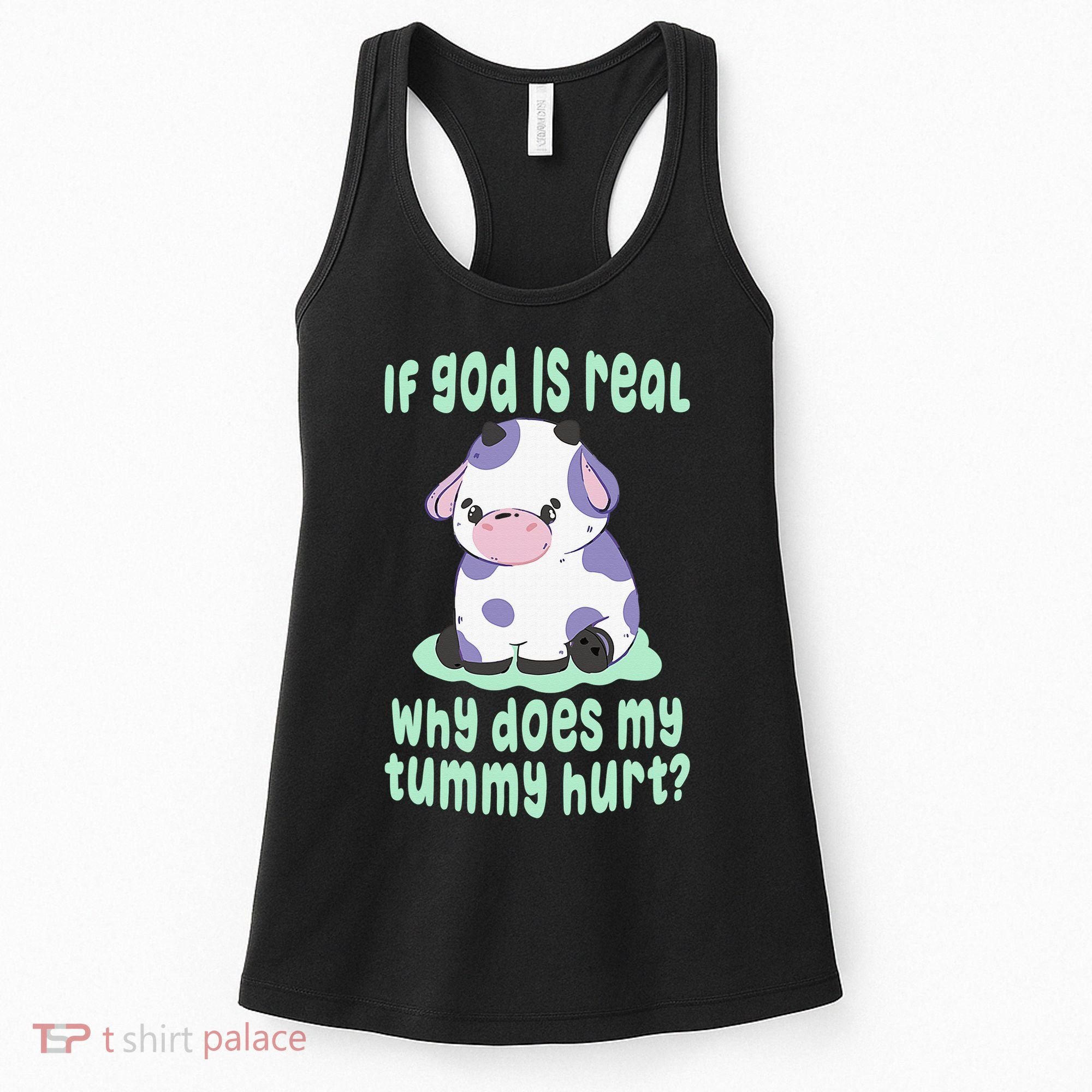 Got Funny If God Is Real Why Does My Tummy Hurt Women's Tank Top
