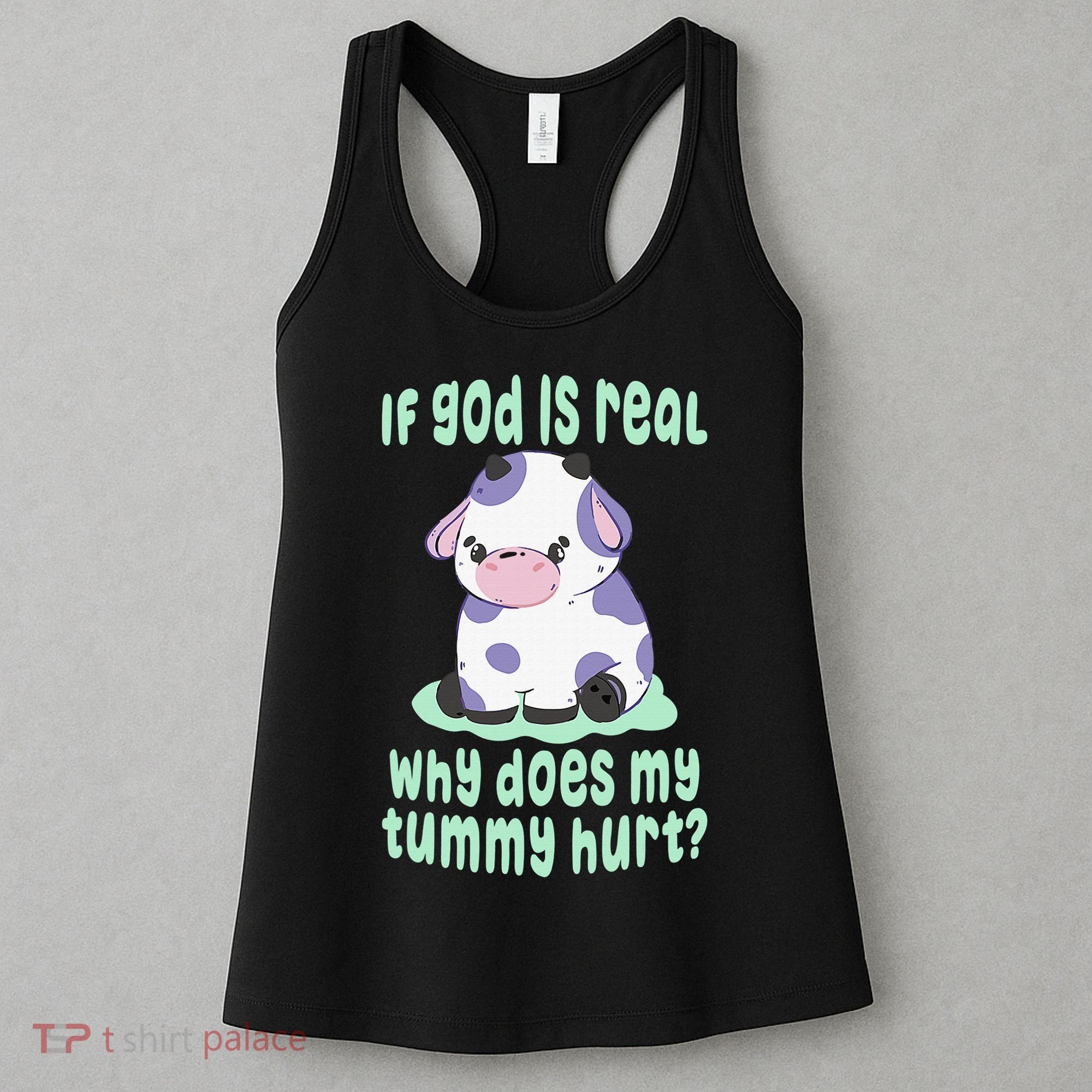 Got Funny If God Is Real Why Does My Tummy Hurt Women's Tank Top