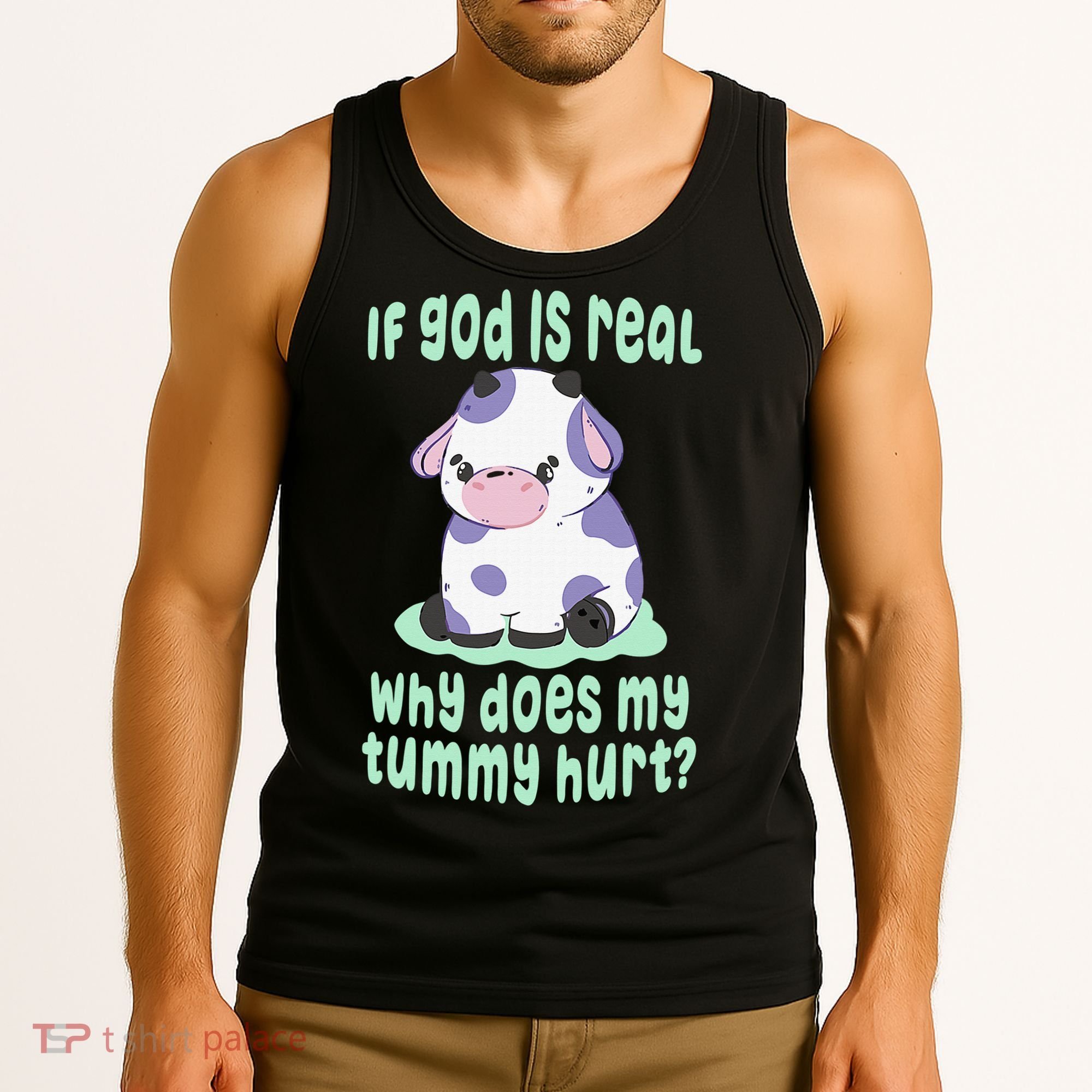 Got Funny If God Is Real Why Does My Tummy Hurt Tank Top