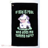 Got Funny If God Is Real Why Does My Tummy Hurt Golf Towel thumb 0