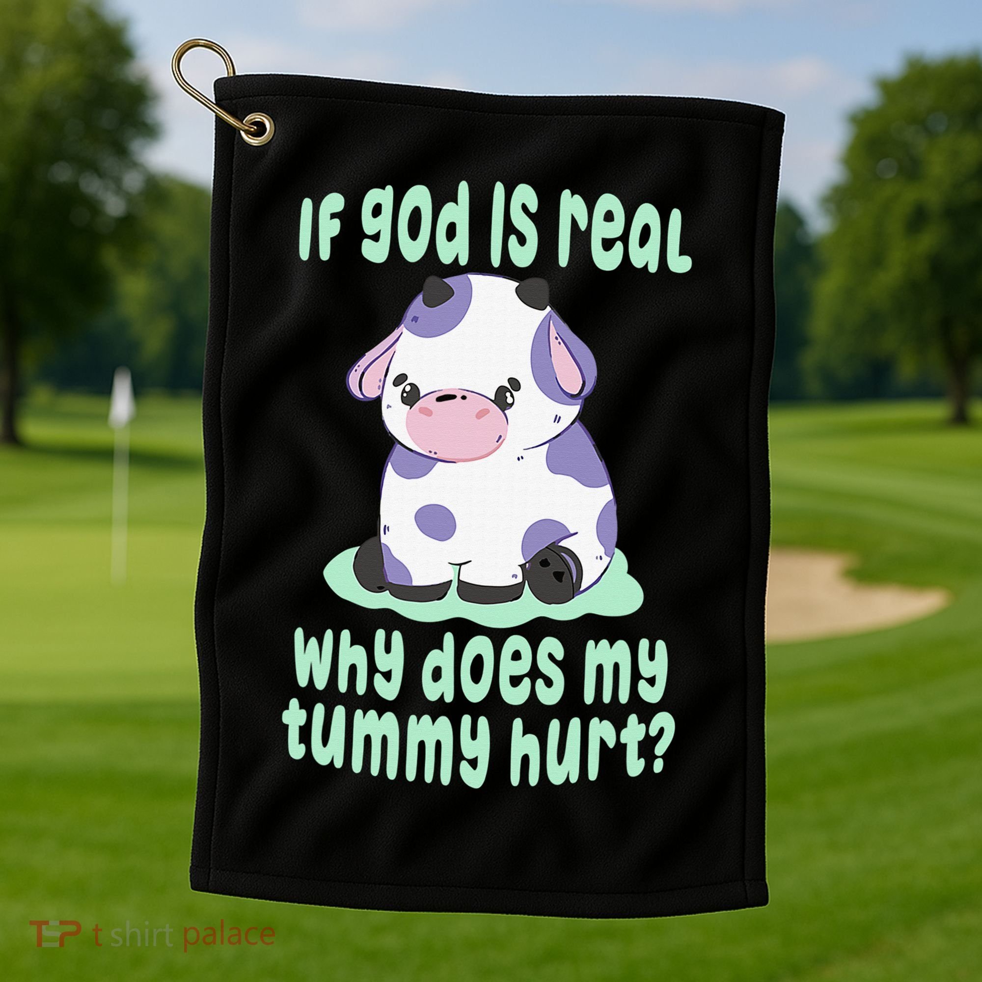 Got Funny If God Is Real Why Does My Tummy Hurt Golf Towel