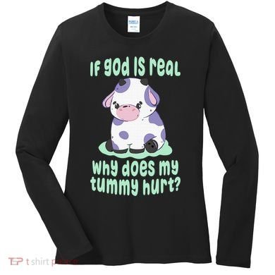 Got Funny If God Is Real Why Does My Tummy Hurt Women's Long Sleeve Shirt