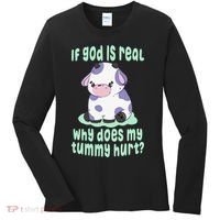 Got Funny If God Is Real Why Does My Tummy Hurt Women's Long Sleeve Shirt thumb 0