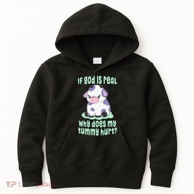 Got Funny If God Is Real Why Does My Tummy Hurt Kids Hoodie