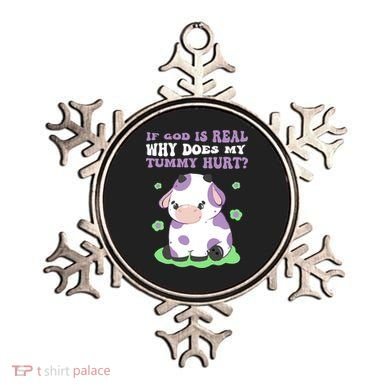 God Funny If God Is Real Why Does My Tummy Hurt, Sad Cow Ornament