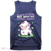 God Funny If God Is Real Why Does My Tummy Hurt, Sad Cow Tank Top thumb 0