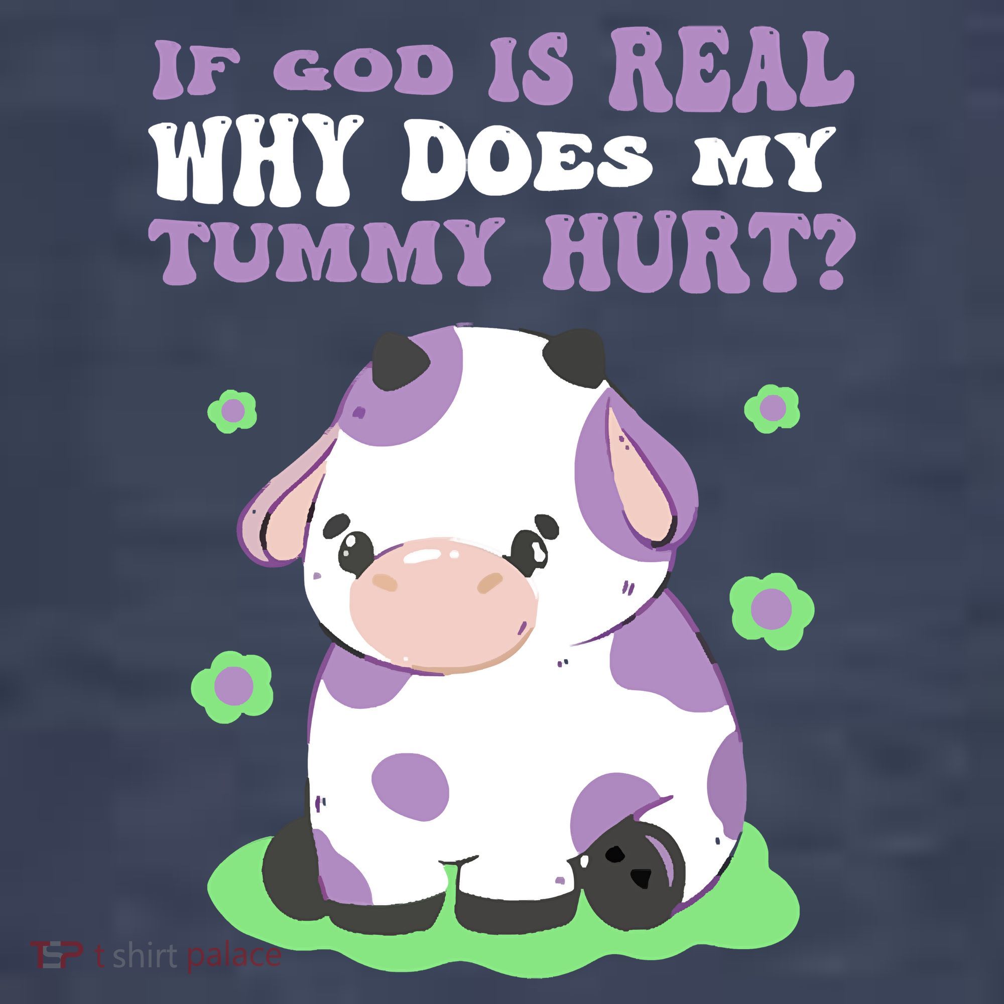 God Funny If God Is Real Why Does My Tummy Hurt, Sad Cow Tank Top