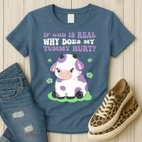 God Funny If God Is Real Why Does My Tummy Hurt, Sad Cow Women's T-Shirt thumb 3