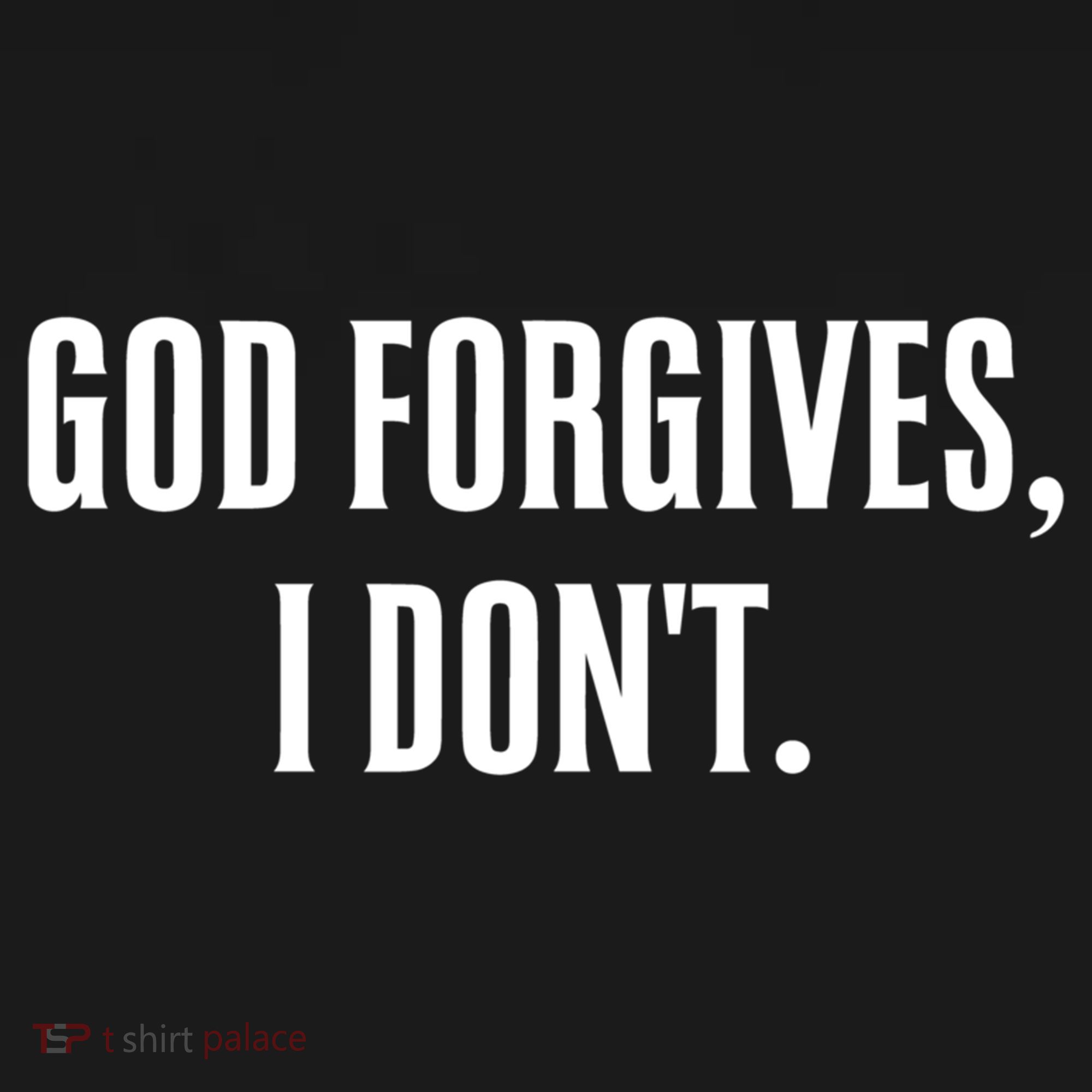 God Forgives I Don't Goth Punk Expression Gift Doggie Tank