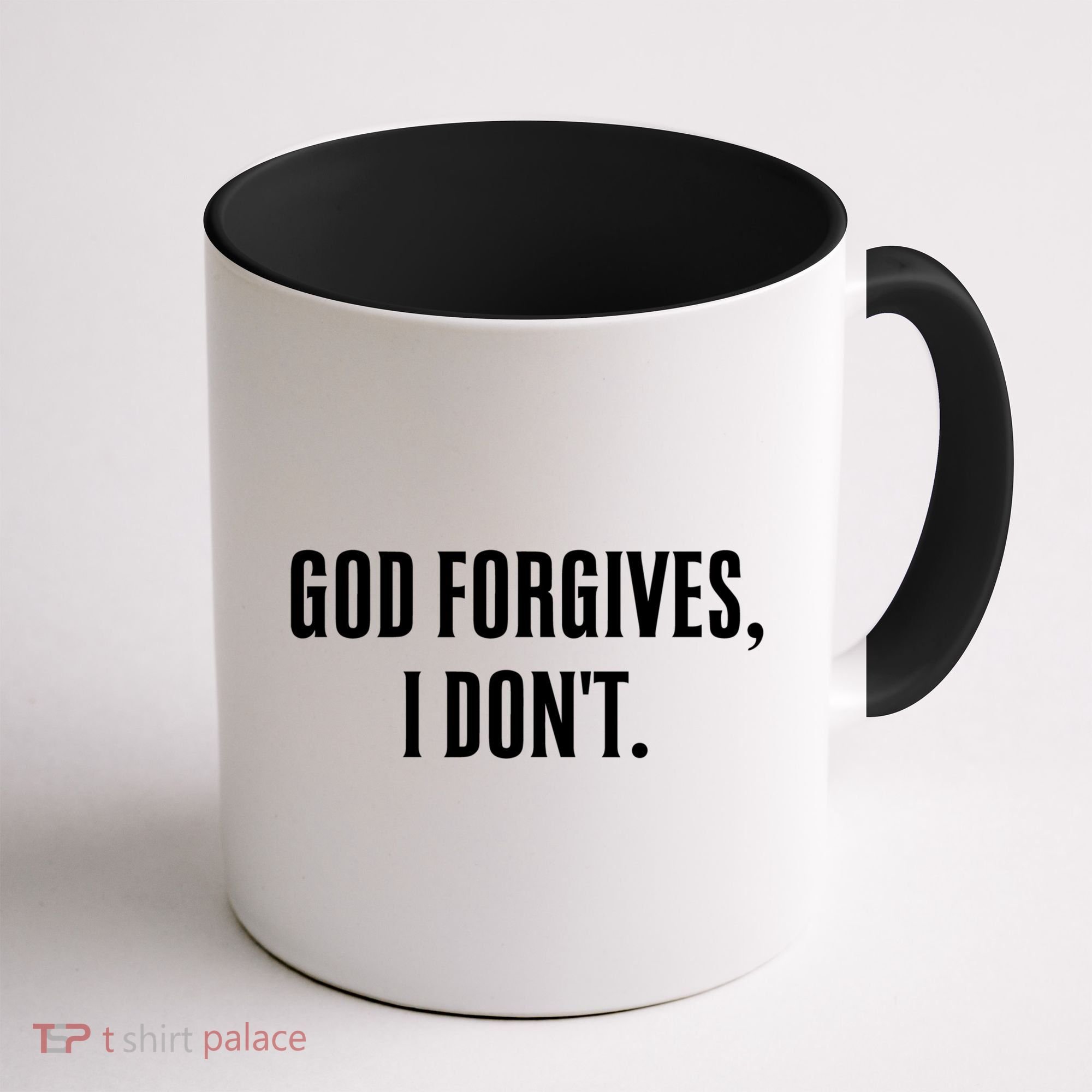God Forgives I Don't Goth Punk Expression Gift Coffee Mug