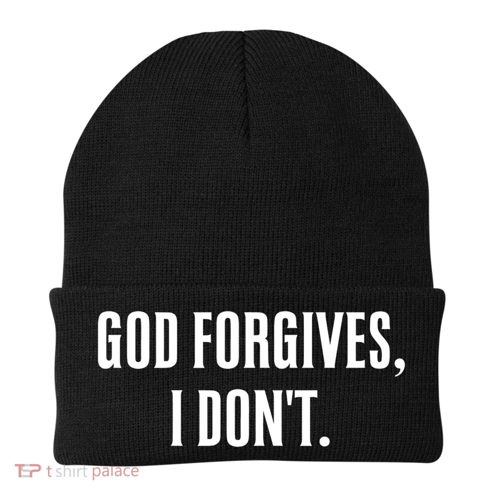God Forgives I Don't Goth Punk Expression Gift Beanie