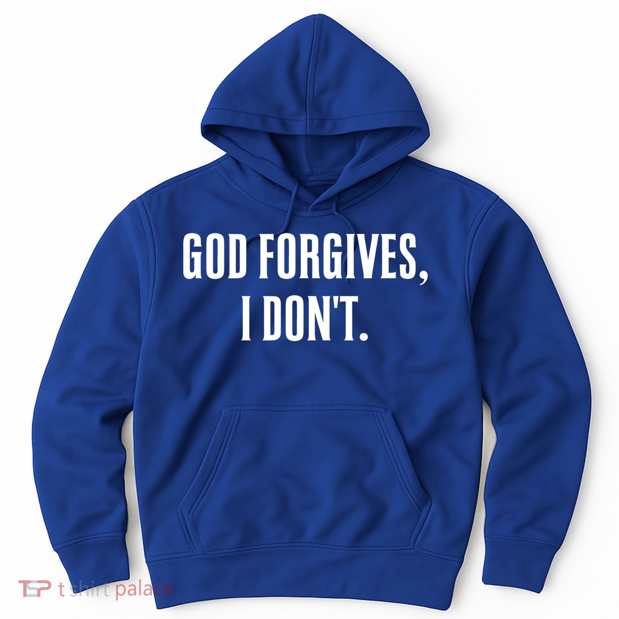 God Forgives I Don't Goth Punk Expression Gift Hoodie