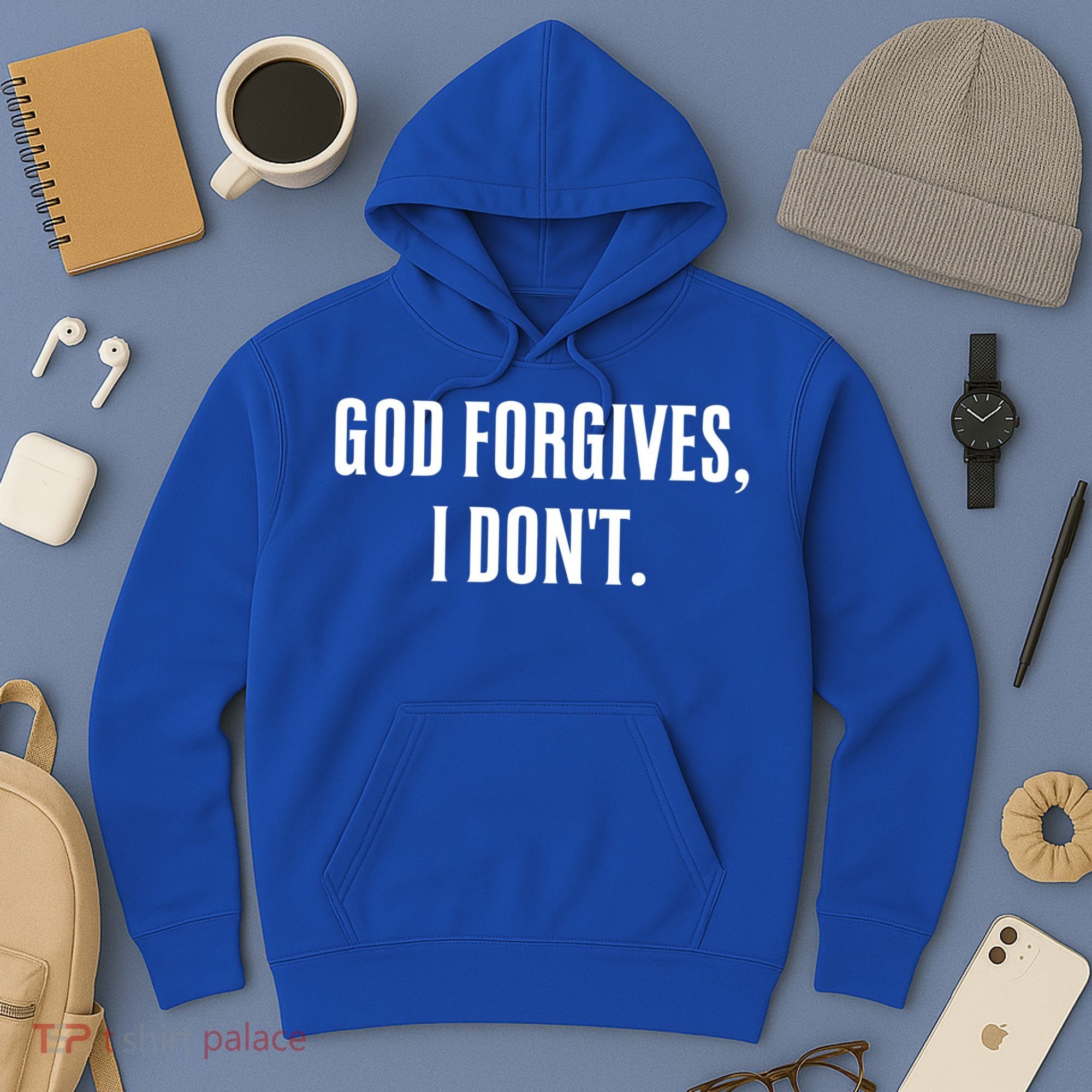 God Forgives I Don't Goth Punk Expression Gift Hoodie