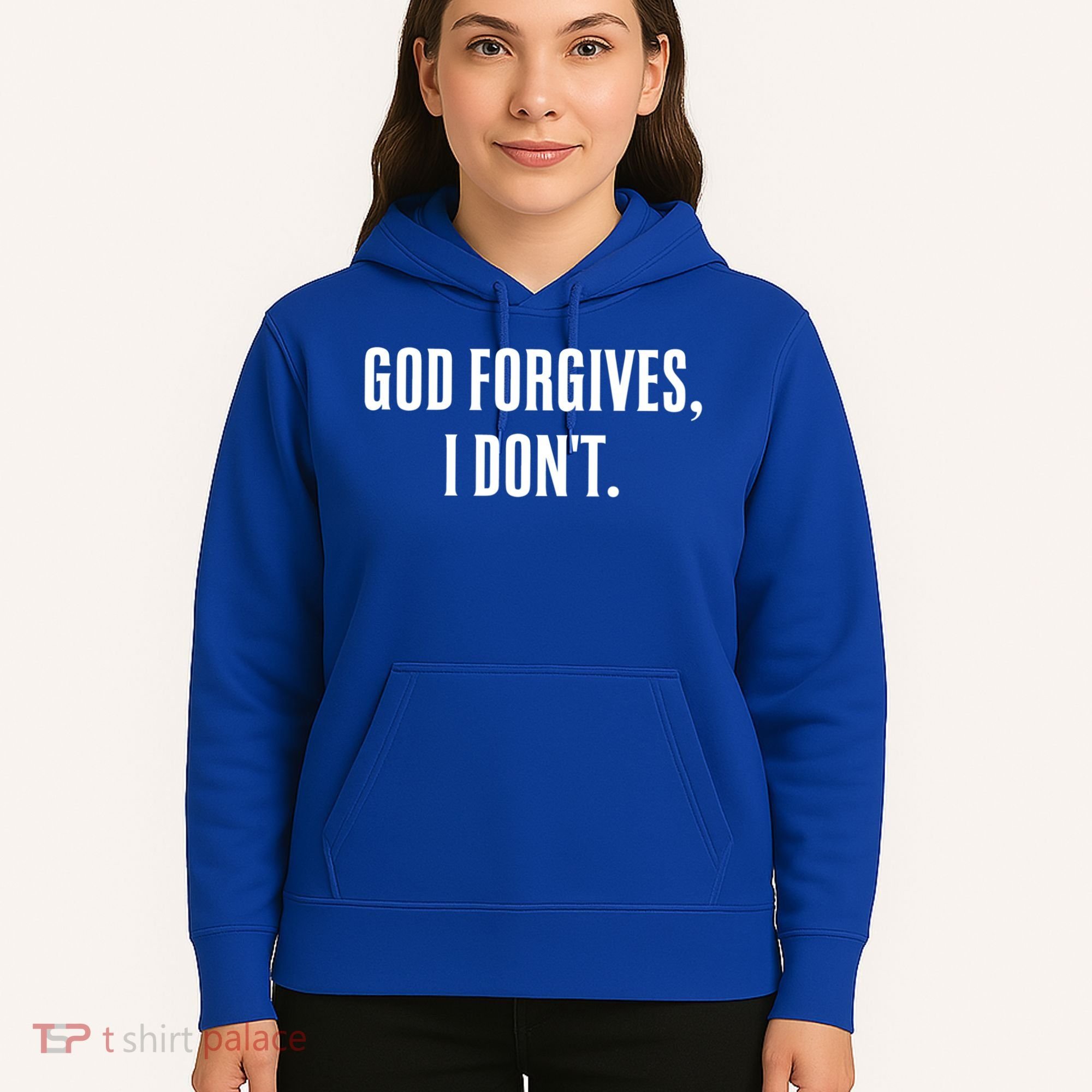 God Forgives I Don't Goth Punk Expression Gift Hoodie