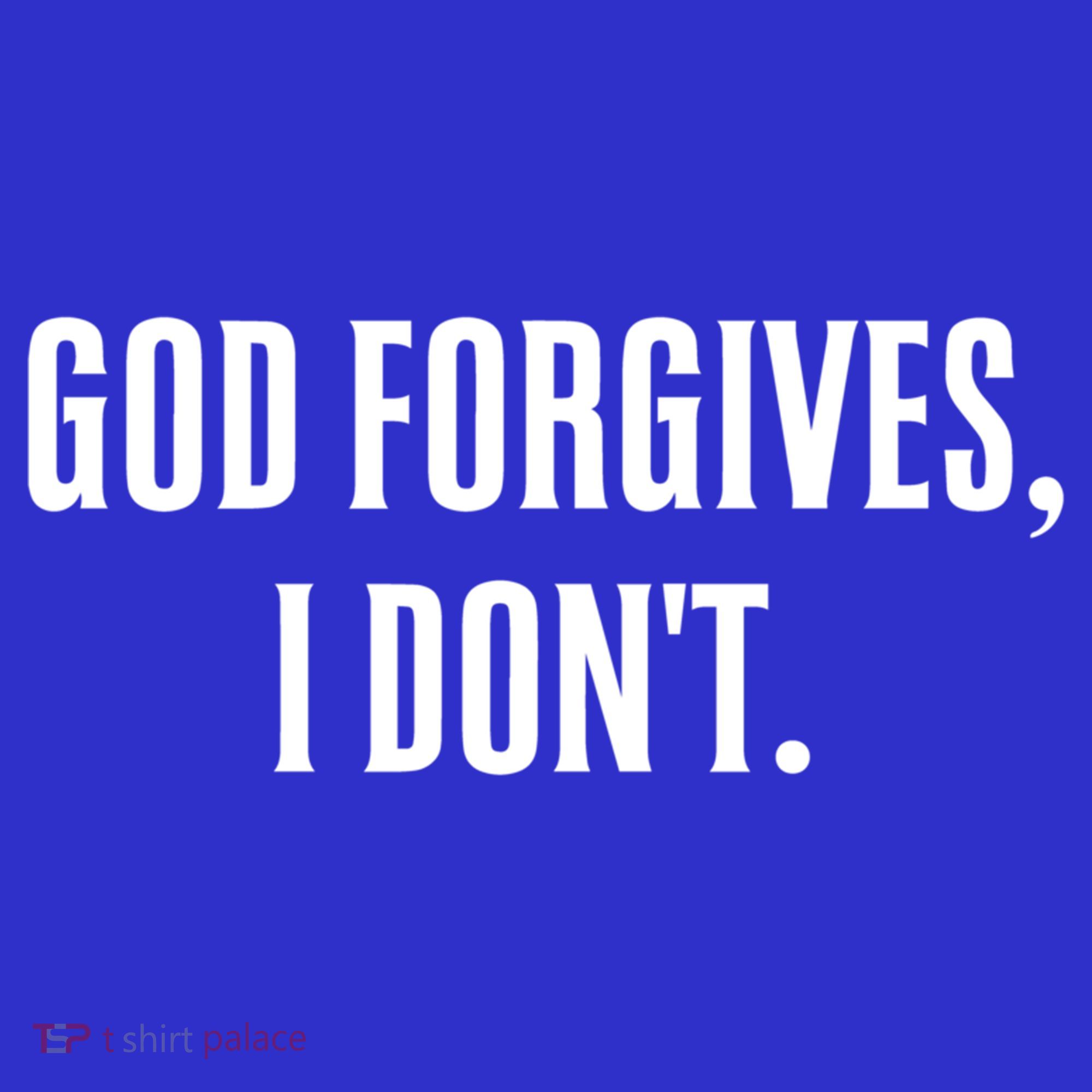 God Forgives I Don't Goth Punk Expression Gift Long Sleeve Shirt