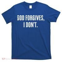 God Forgives I Don't Goth Punk Expression Gift T-Shirt thumb 0