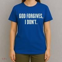God Forgives I Don't Goth Punk Expression Gift T-Shirt thumb 4