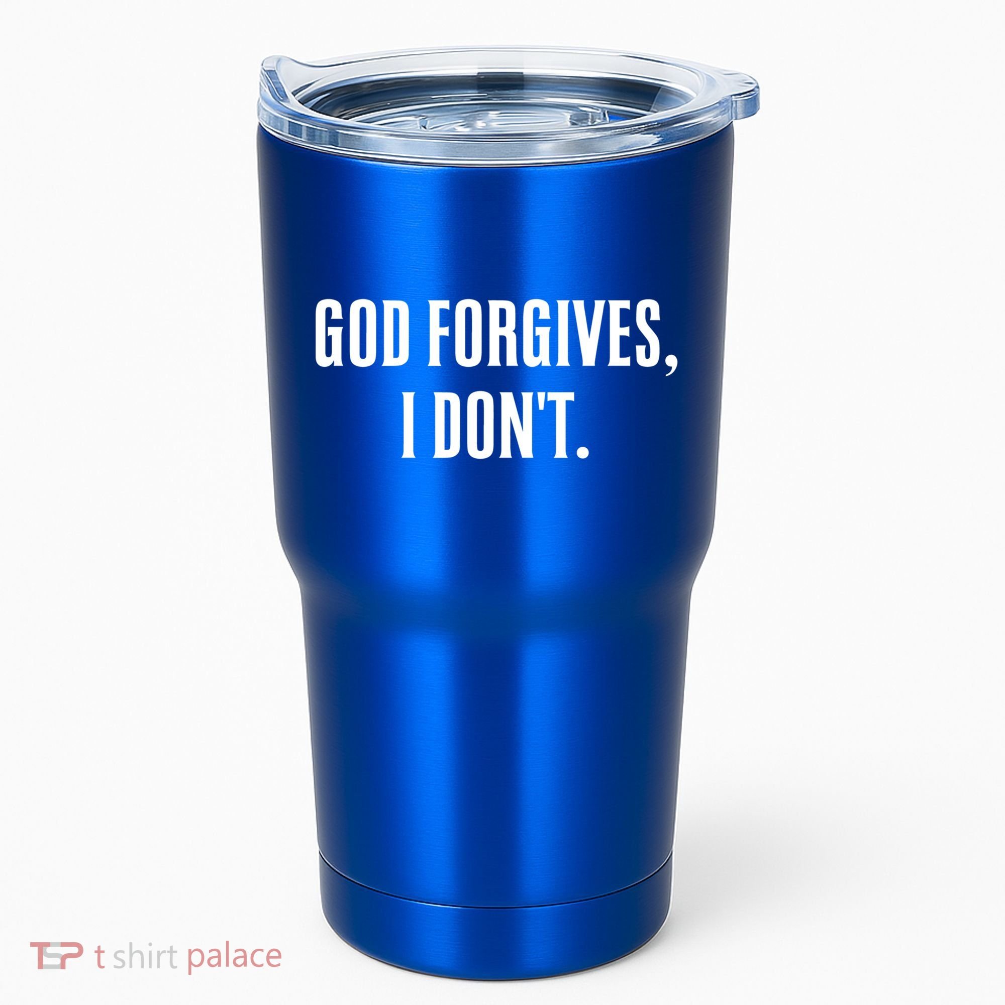 God Forgives I Don't Goth Punk Expression Gift Tumbler