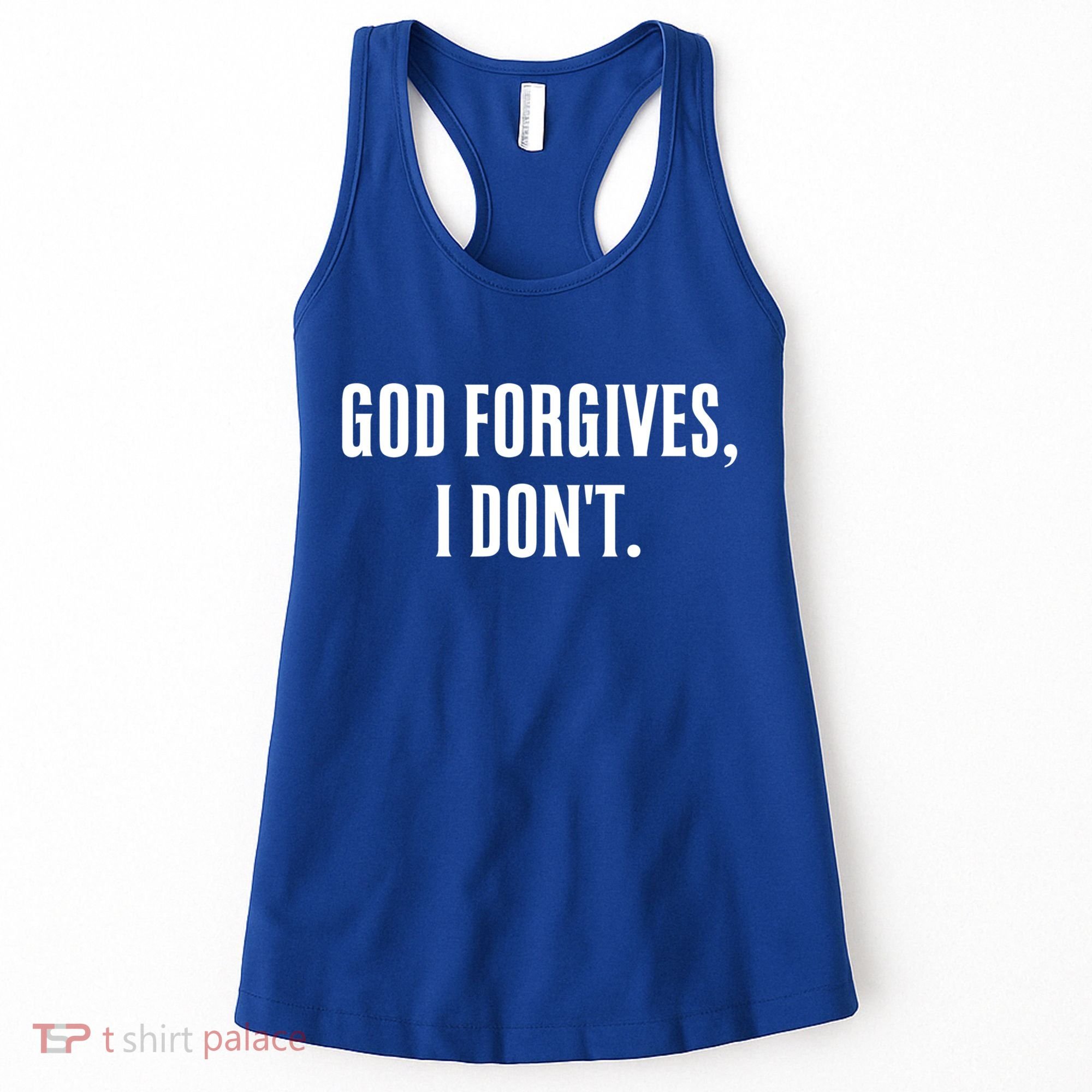 God Forgives I Don't Goth Punk Expression Gift Women's Tank Top