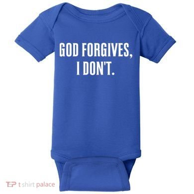 God Forgives I Don't Goth Punk Expression Gift Baby Bodysuit