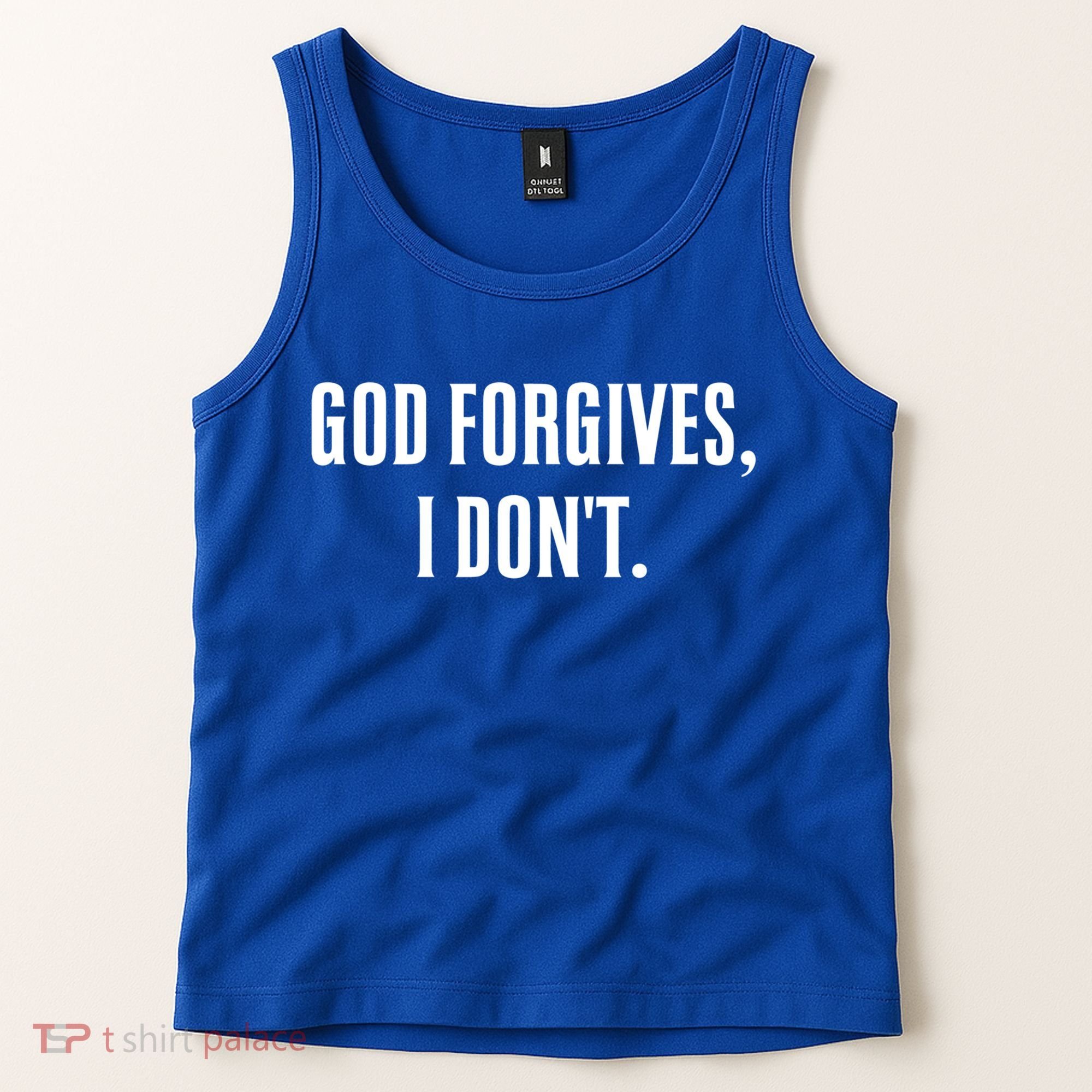 God Forgives I Don't Goth Punk Expression Gift Tank Top