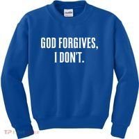 God Forgives I Don't Goth Punk Expression Gift Kids Sweatshirt thumb 0