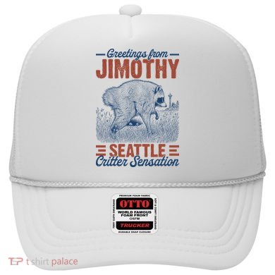 Greetings From Jimothy Seattle Critter Raccoon Hat