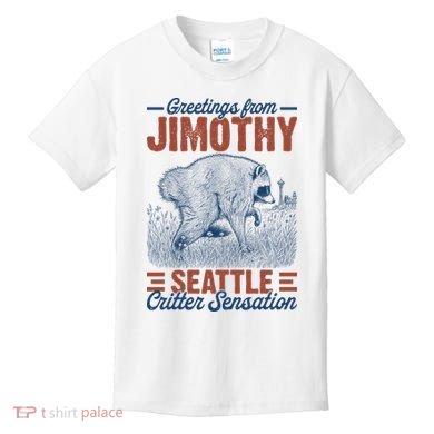 Greetings From Jimothy Seattle Critter Raccoon Kids T-Shirt