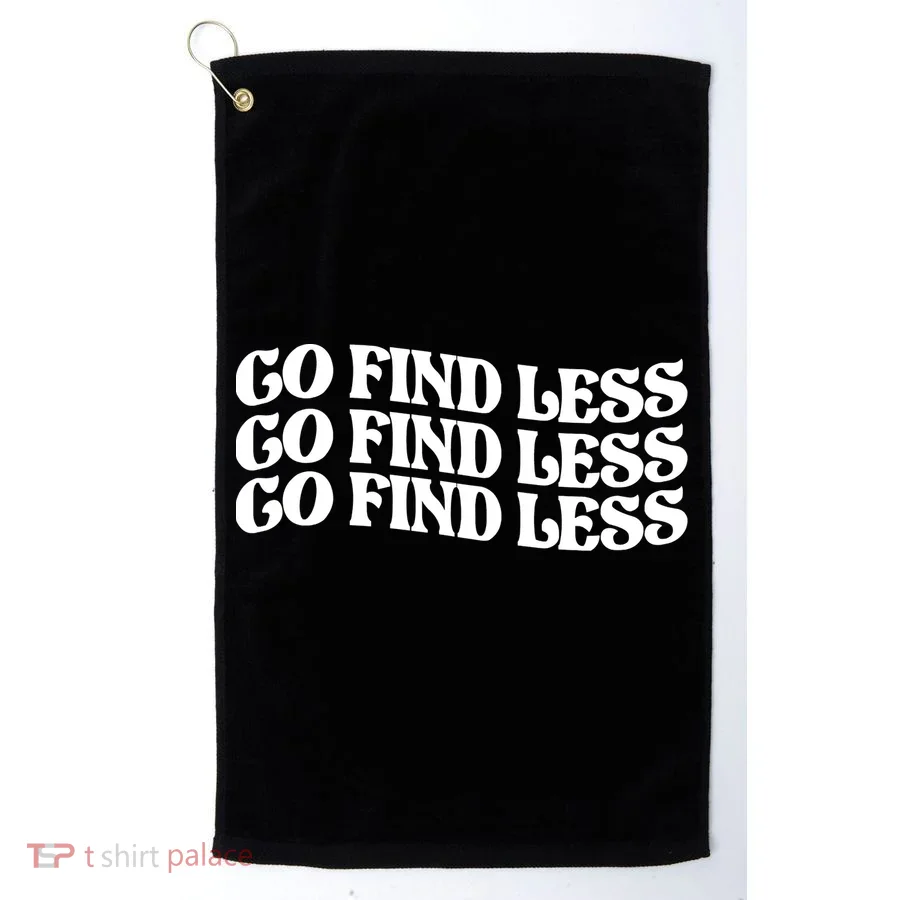 Go Find Less Golf Towel
