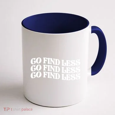 Go Find Less Coffee Mug back