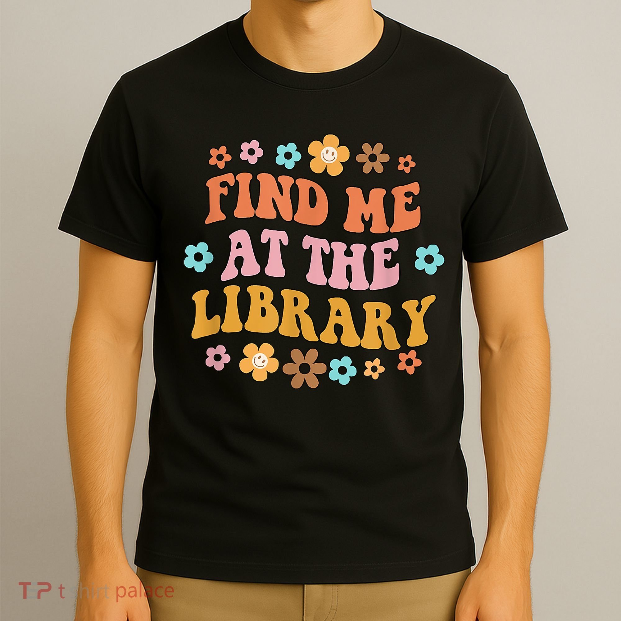 Groovy Find Me At The Library Lover Book School Librarian T-Shirt