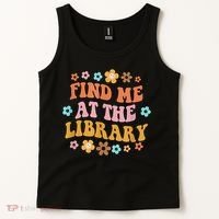 Groovy Find Me At The Library Lover Book School Librarian Tank Top thumb 2