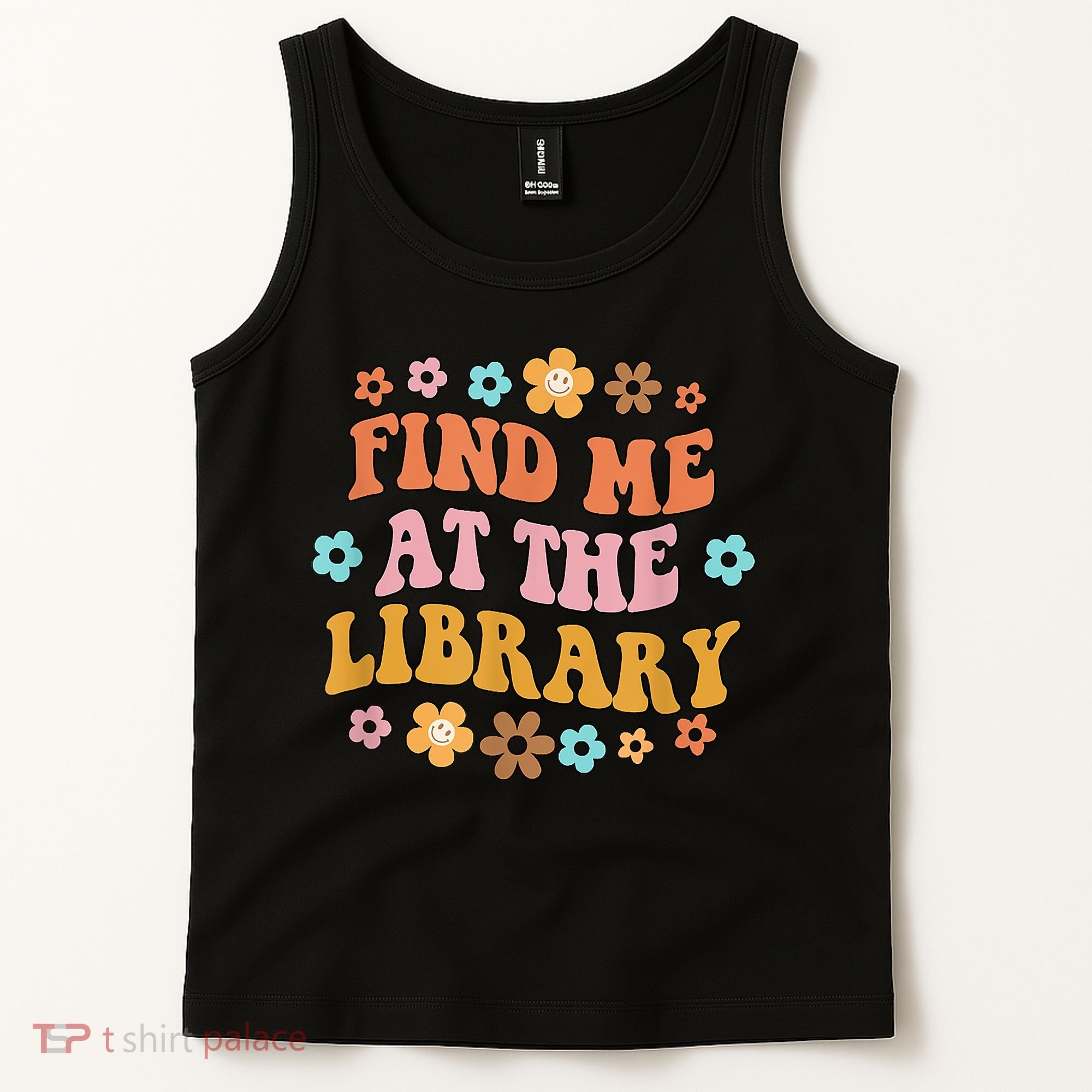 Groovy Find Me At The Library Lover Book School Librarian Tank Top