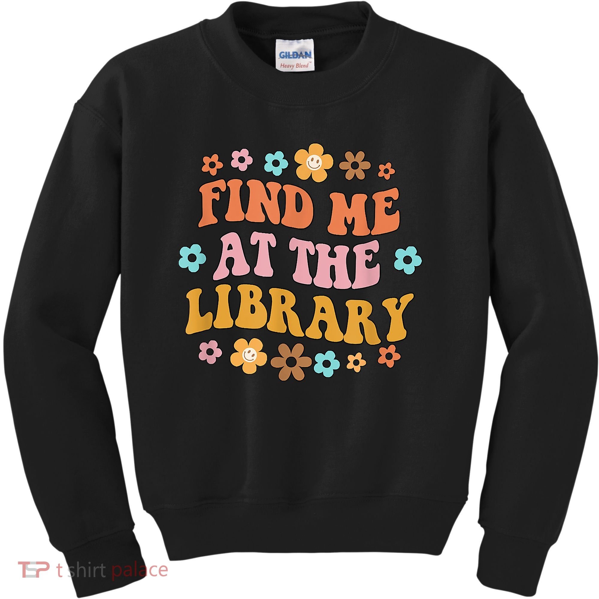 Groovy Find Me At The Library Lover Book School Librarian Kids Sweatshirt