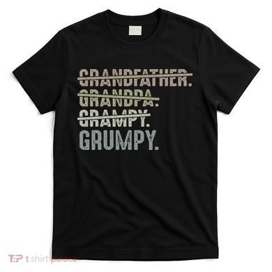 Grumpy For Men Grandfather Grandpa Grampy Grumpy T-Shirt
