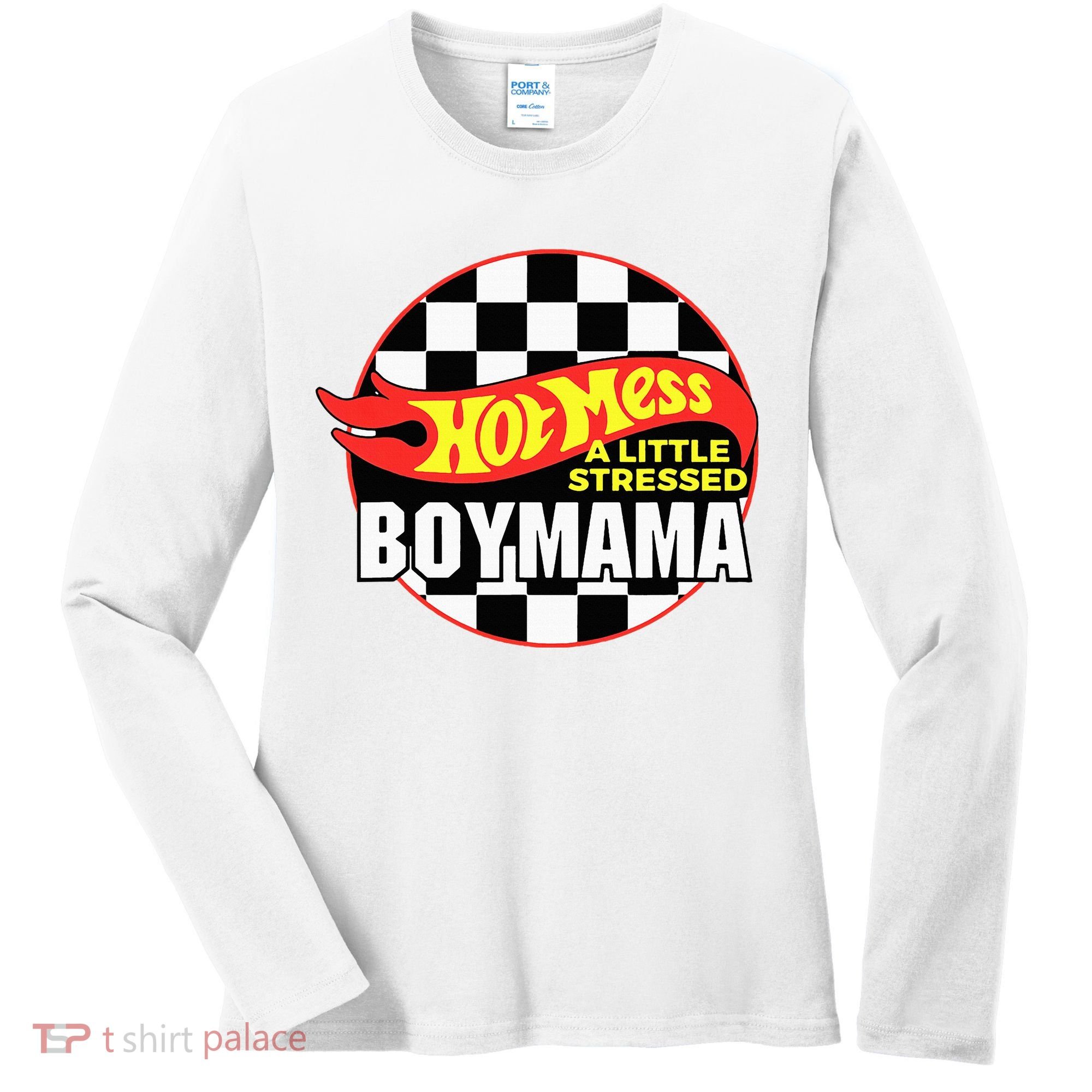 Gifts For Mom Hot Mess A Little Stressed Boy Mama Women's Long Sleeve Shirt