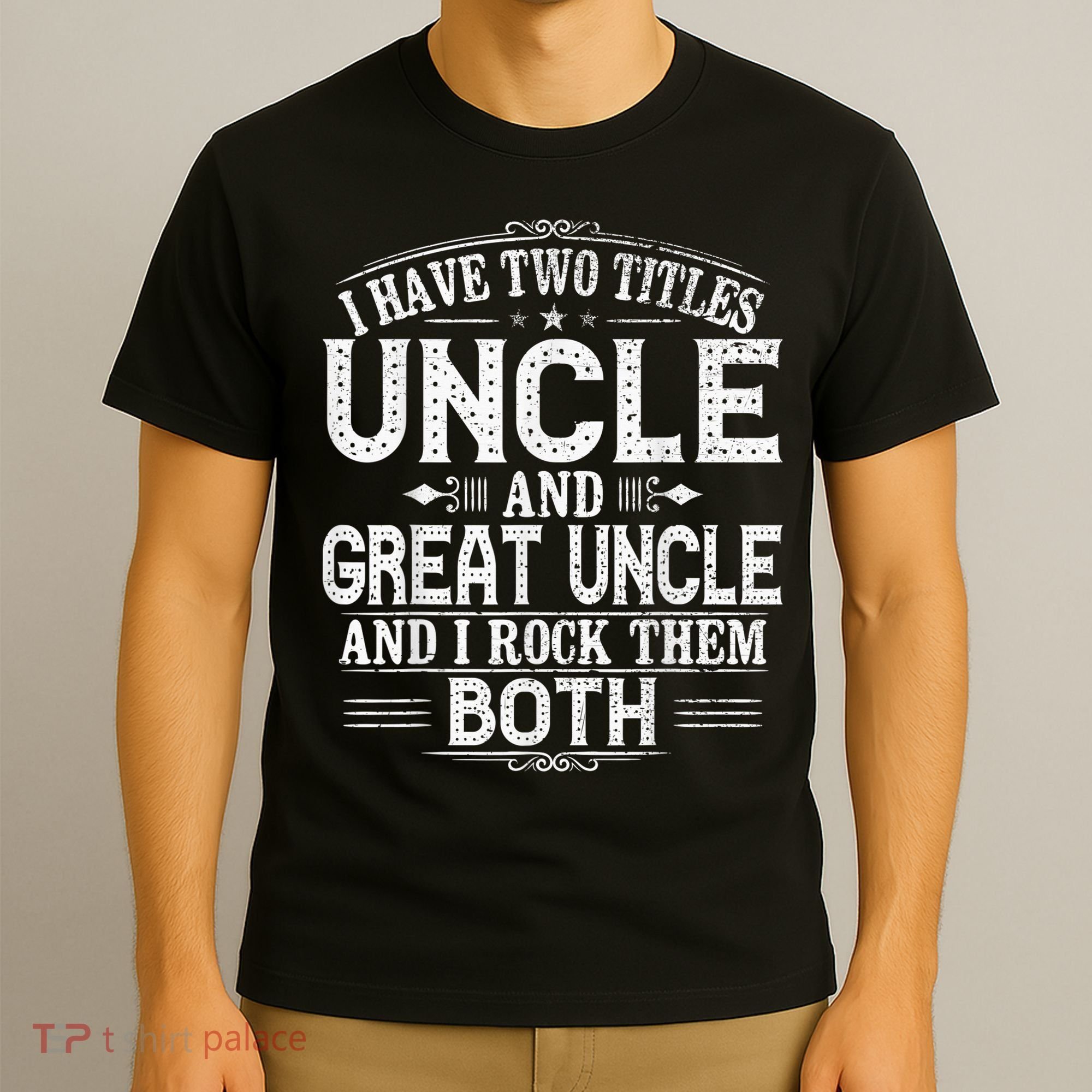 Gift for New Great Uncle - Uncles Great Uncle T-Shirt
