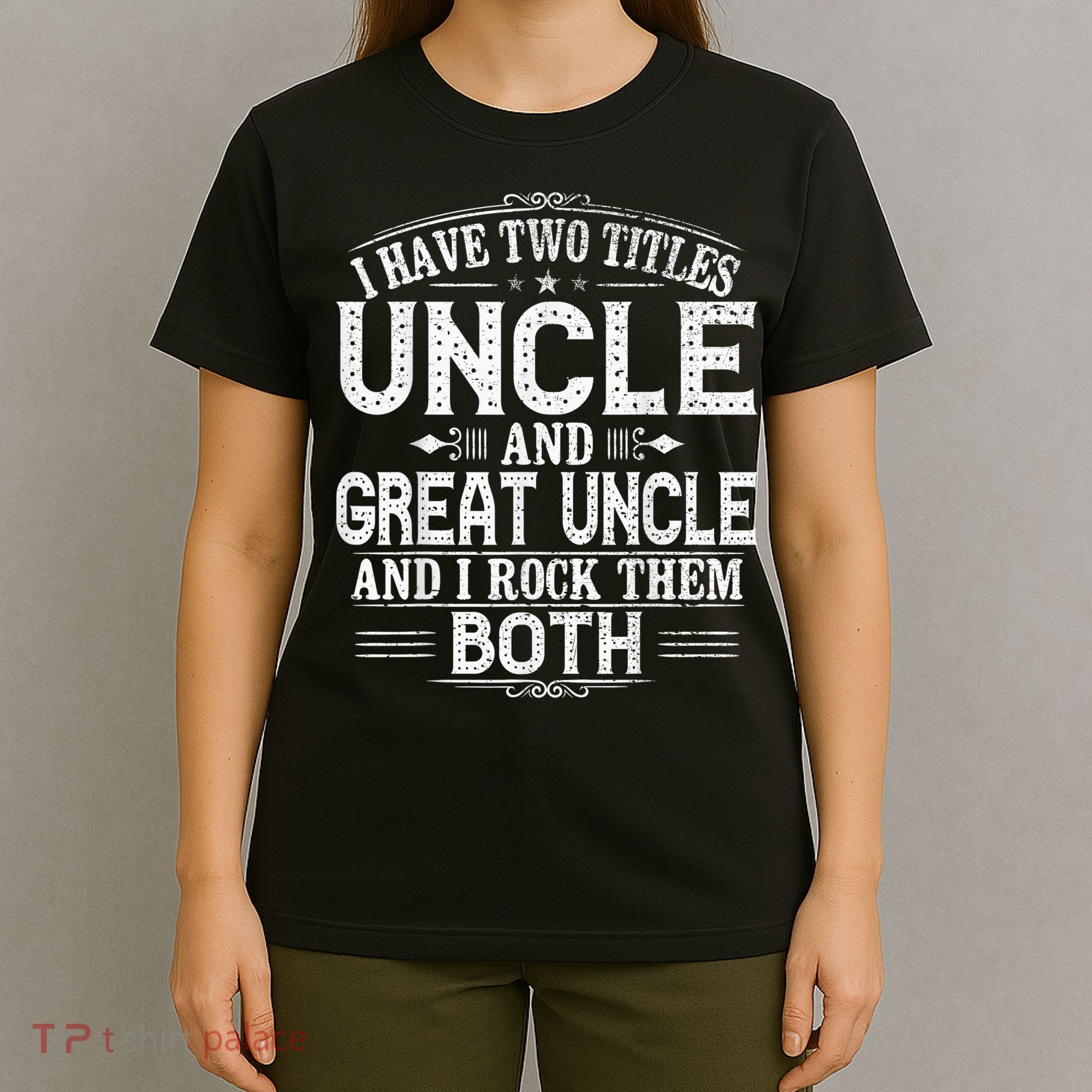 Gift for New Great Uncle - Uncles Great Uncle T-Shirt