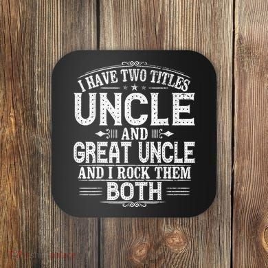 Gift for New Great Uncle - Uncles Great Uncle Coaster