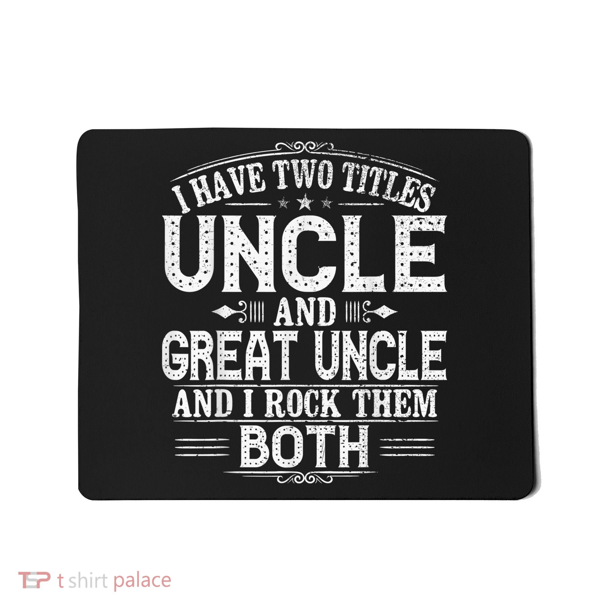 Gift for New Great Uncle - Uncles Great Uncle Mousepad