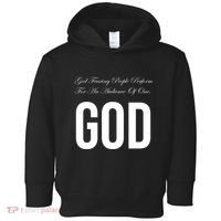 God Fearing People Perform For An Audience Of One God Toddler Hoodie thumb 0
