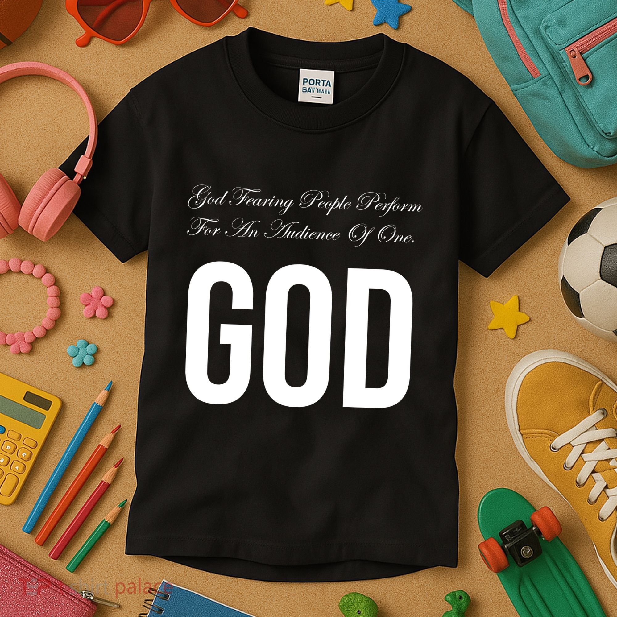 God Fearing People Perform For An Audience Of One God Kids T-Shirt