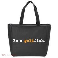 Goldfish Funny Quotes Be A Goldfish Tote Bag thumb 0