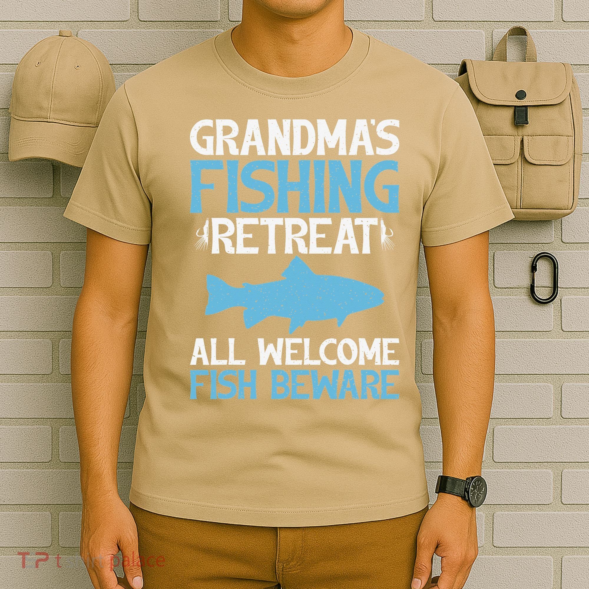 Grandmas Fishing Retreat All Welcome Fish Beware Grandma T-Shirt