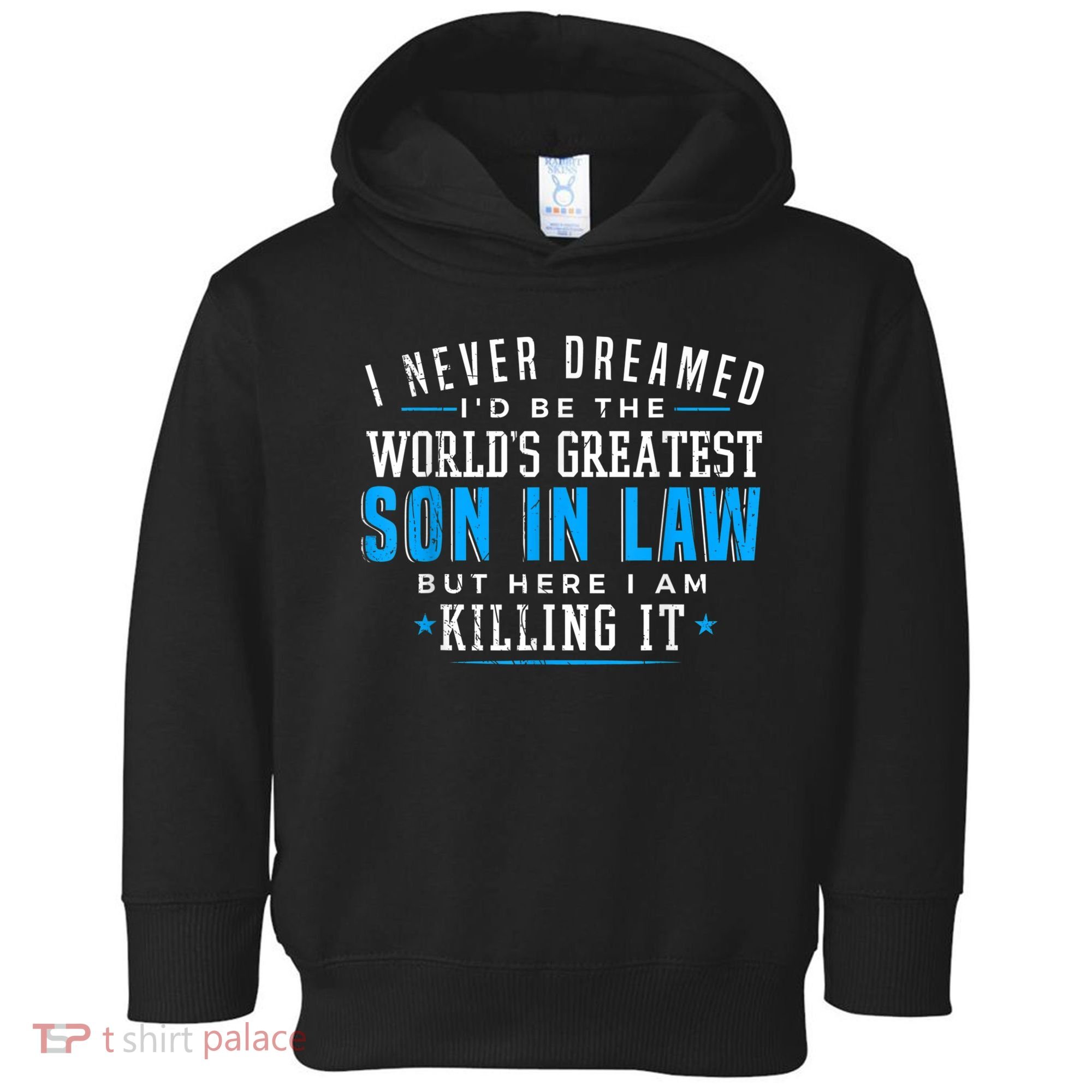 Gift For Son In Law Christmas Birthday On Wedding Day 1 Toddler Hoodie