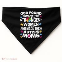 God Found Strongest Women And Make Them Autism Moms USA-Made Doggie Bandana thumb 0