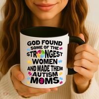 God Found Strongest Women And Make Them Autism Moms Coffee Mug thumb 3