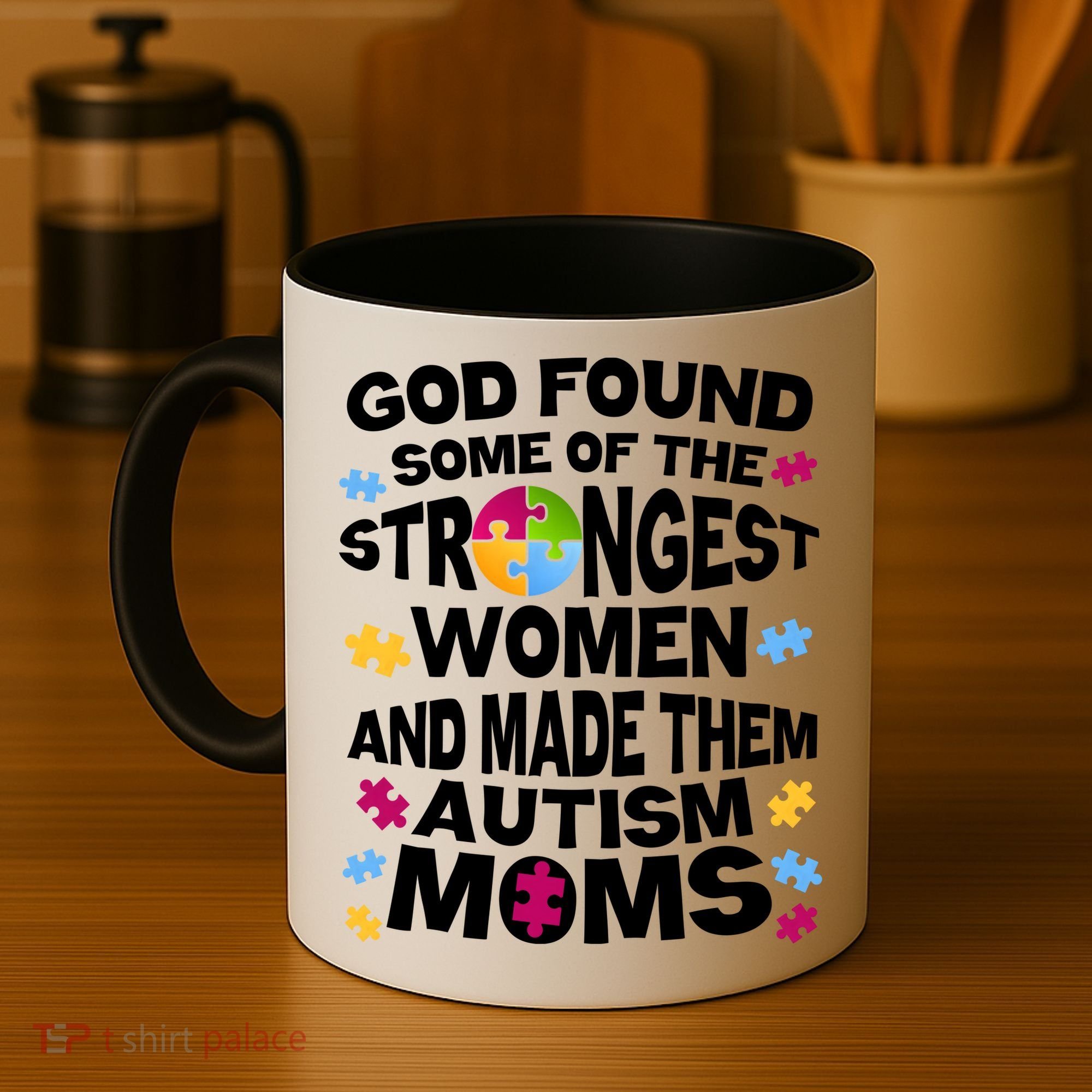 God Found Strongest Women And Make Them Autism Moms Coffee Mug