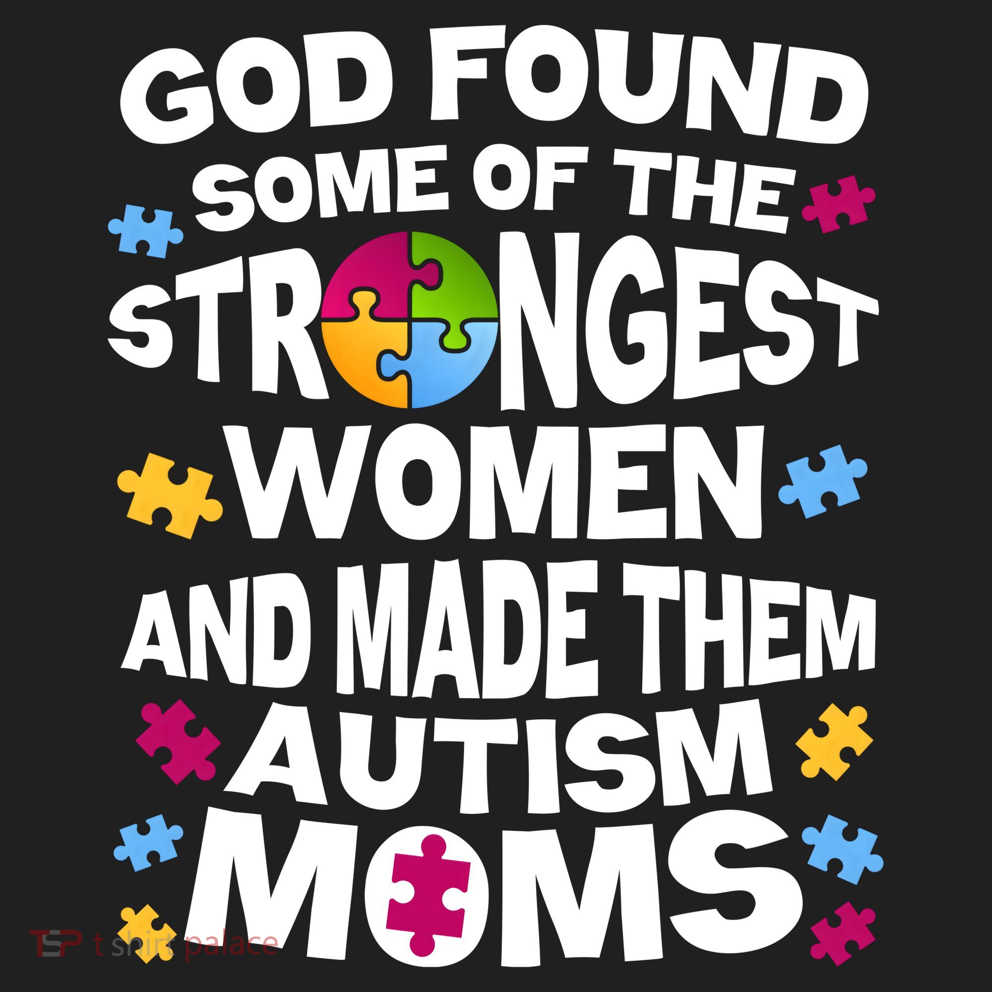God Found Strongest Women And Make Them Autism Moms Golf Towel