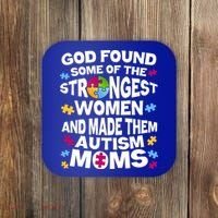 God Found Strongest Women And Make Them Autism Moms Coaster thumb 0